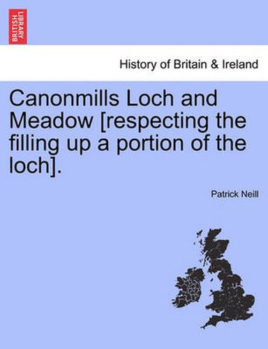 Cover image for Canonmills Loch and Meadow [respecting the Filling Up a Portion of the Loch].