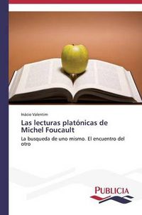 Cover image for Las lecturas platonicas de Michel Foucault