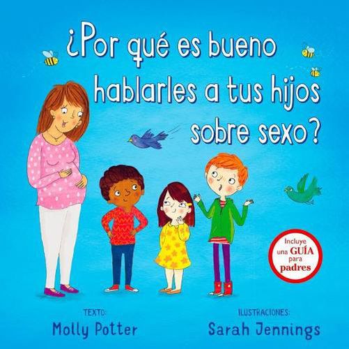 Cover image for Por Que Es Bueno Hablarles a Tus Hijos Sobre Sexo?