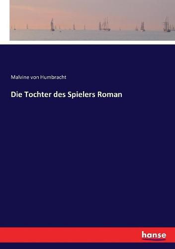 Cover image for Die Tochter des Spielers Roman