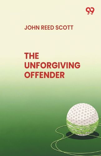 Cover image for The Unforgiving Offender (Edition1)