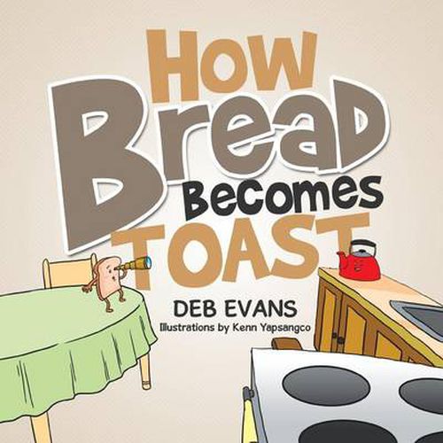 Cover image for How Bread Becomes Toast