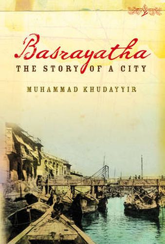 Cover image for Basrayatha: The Story of a City
