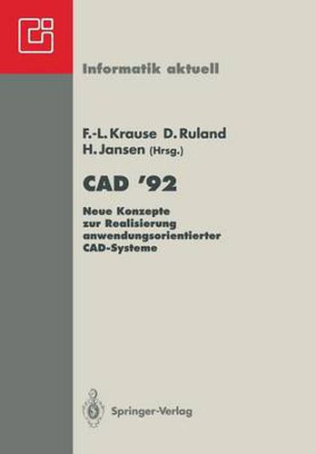 Cover image for CAD '92: Neue Konzepte Zur Realisierung Anwendungsorientierter Cad-systeme