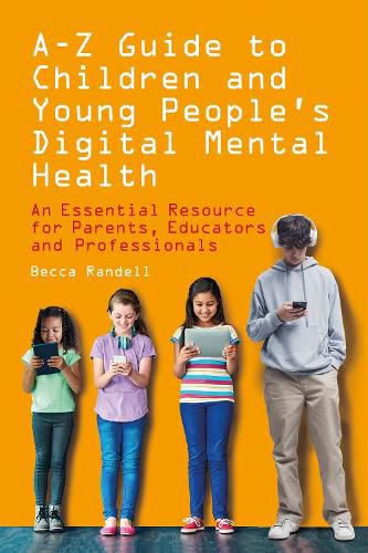 Cover image for A - Z Guide to Children and Young People's Digital Mental Health