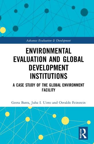 Cover image for Environmental Evaluation and Global Development Institutions: A Case Study of the Global Environment Facility