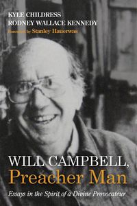 Cover image for Will Campbell, Preacher Man: Essays in the Spirit of a Divine Provocateur