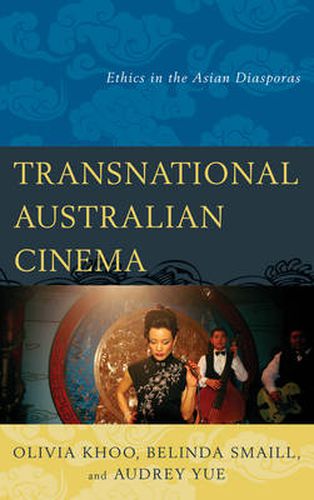 Cover image for Transnational Australian Cinema: Ethics in the Asian Diasporas