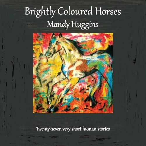 Cover image for Brightly Coloured Horses
