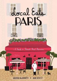 Cover image for Local Eats Paris: A Traveler's Guide