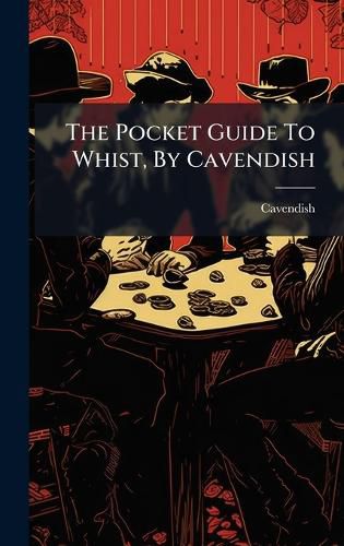 The Pocket Guide To Whist, By Cavendish