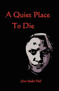 Cover image for A Quiet Place To Die