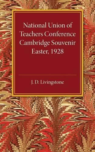 Cover image for National Union of Teachers Conference Cambridge Souvenir: Easter 1928