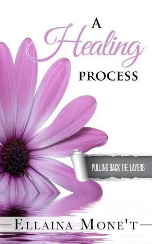 Cover image for A Healing Process: Pulling Back the Layers