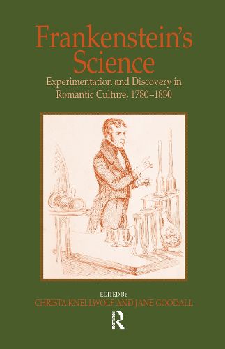 Cover image for Frankenstein's Science: Experimentation and Discovery in Romantic Culture, 1780-1830