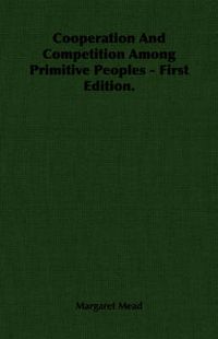 Cover image for Cooperation and Competition Among Primitive Peoples - First Edition.