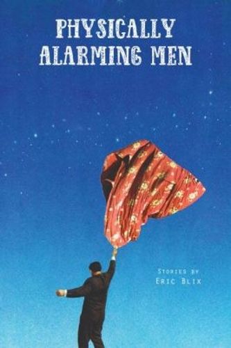 Cover image for Physically Alarming Men