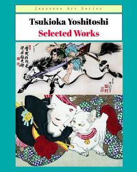 Cover image for Tsukioka Yoshitoshi - Selected Works