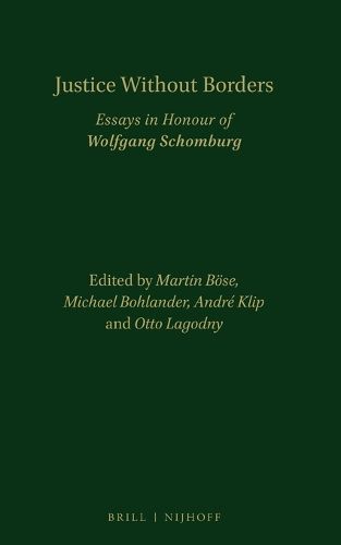 Cover image for Justice Without Borders: Essays in Honour of Wolfgang Schomburg