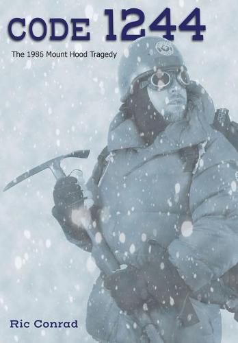 Cover image for Code 1244: The 1986 Mount Hood Tragedy