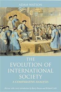 Cover image for The Evolution of International Society: A Comparative Historical Analysis Reissue with a new introduction by Barry Buzan and Richard Little