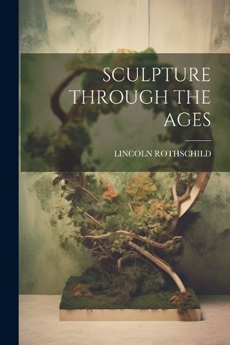 Cover image for Sculpture Through the Ages