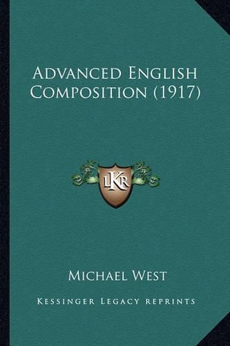 Cover image for Advanced English Composition (1917)