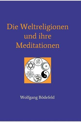Cover image for Die Weltreligionen und ihre Meditationen