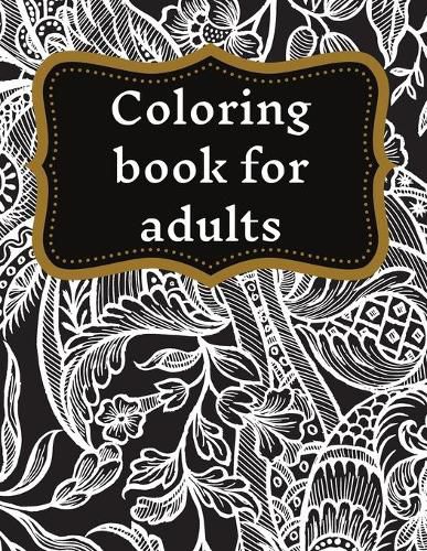 Cover image for Coloring book for adults: Stress Relieving Designs, Mandala Coloring