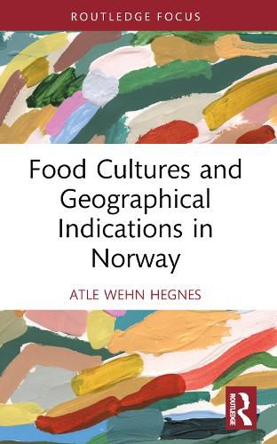 Cover image for Food Cultures and Geographical Indications in Norway