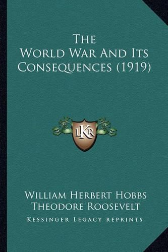 The World War and Its Consequences (1919)