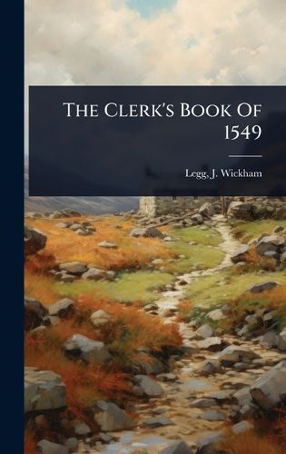 Cover image for The Clerk's Book Of 1549