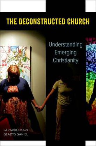 Cover image for The Deconstructed Church: Understanding Emerging Christianity