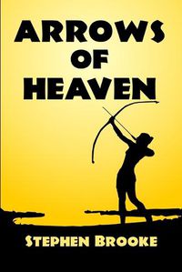 Cover image for Arrows of Heaven