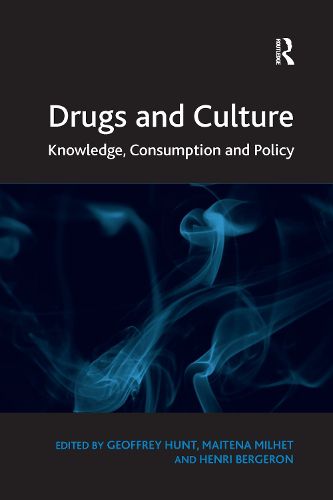 Cover image for Drugs and Culture: Knowledge, Consumption and Policy