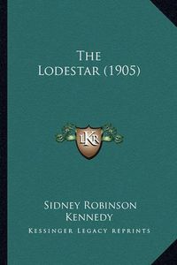 Cover image for The Lodestar (1905)