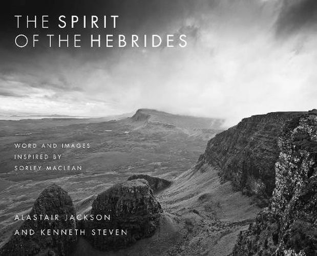 The Spirit of the Hebrides: Word and images inspired by Sorley MacLean