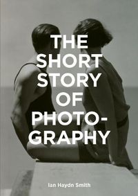 Cover image for The Short Story of Photography