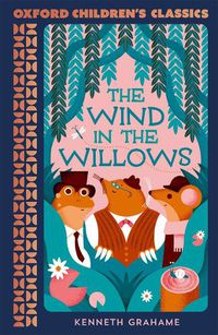 Cover image for Oxford Children's Classics: The Wind in the Willows