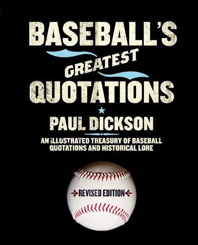 Cover image for Baseball's Greatest Quotations, Revised Edition