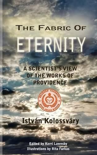 Cover image for The Fabric of Eternity. A Scientist's View of the Works of Providence