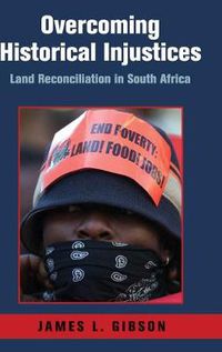 Cover image for Overcoming Historical Injustices: Land Reconciliation in South Africa