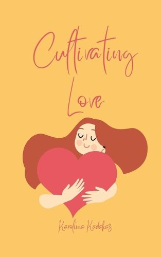 Cover image for Cultivating Love