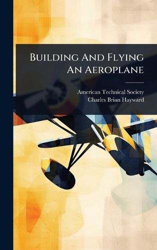Cover image for Building And Flying An Aeroplane