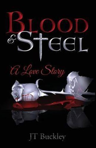 Cover image for Blood and Steel: A Love Story