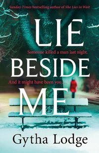Cover image for Lie Beside Me: The twisty and gripping psychological thriller from the Richard & Judy bestselling author