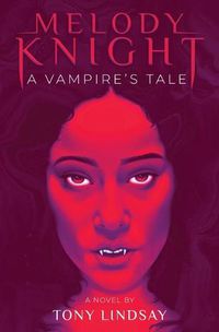 Cover image for Melody Knight: A Vampire's Tale