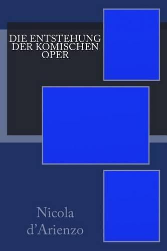 Cover image for Die Entstehung der komischen Oper