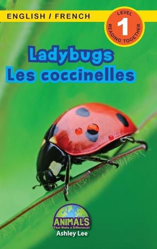 Ladybugs / Les coccinelles: Bilingual (English / French) (Anglais / Francais) Animals That Make a Difference! (Engaging Readers, Level 1)