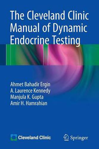 Cover image for The Cleveland Clinic Manual of Dynamic Endocrine Testing